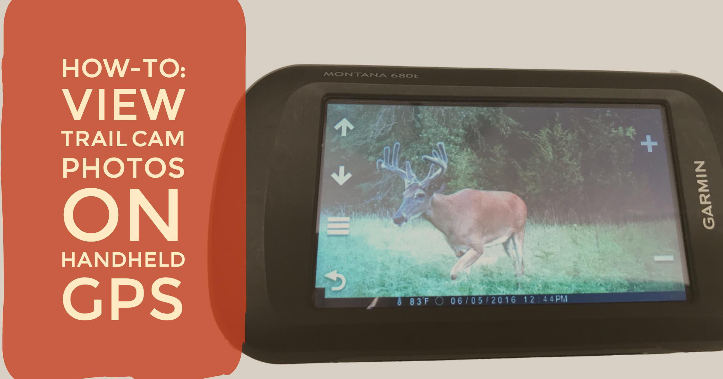 View Trail Cam Photos in the Field with a Garmin Handheld GPS Garmin Blog